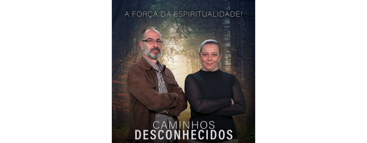 Caminhos Desconhecidos