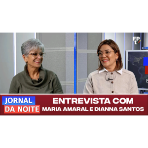Entrevista com Maria Amaral e Dianna Santos - Set-23-2025